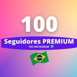 100 Seguidores Brasileiros Premium Instagram