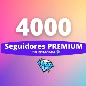 4000 Seguidores Premium Instagram