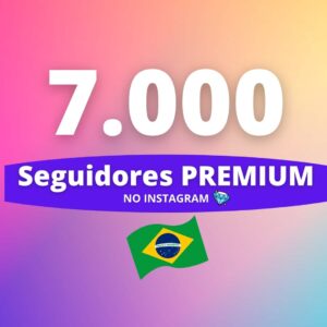 7000 Seguidores Brasileiros Premium Instagram