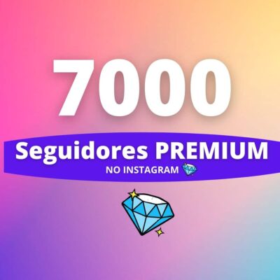 7000 Seguidores Premium Instagram