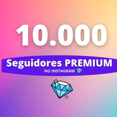 10.000 Seguidores Premium Instagram