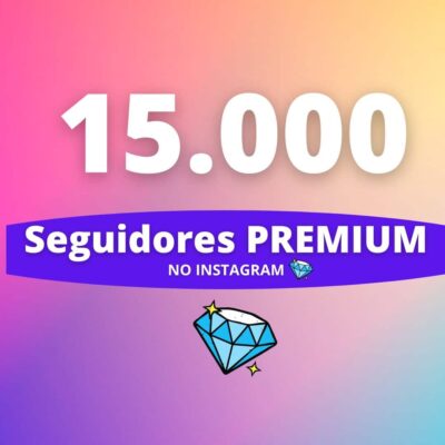 15.000 Seguidores Premium Instagram