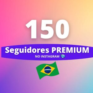 150 Seguidores Brasileiros Premium Instagram