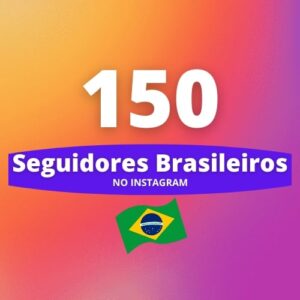 150 Seguidores Brasileiros Instagram