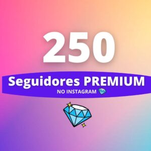 250 Seguidores Premium Instagram