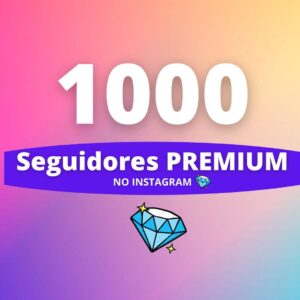 1000 Seguidores Premium Instagram